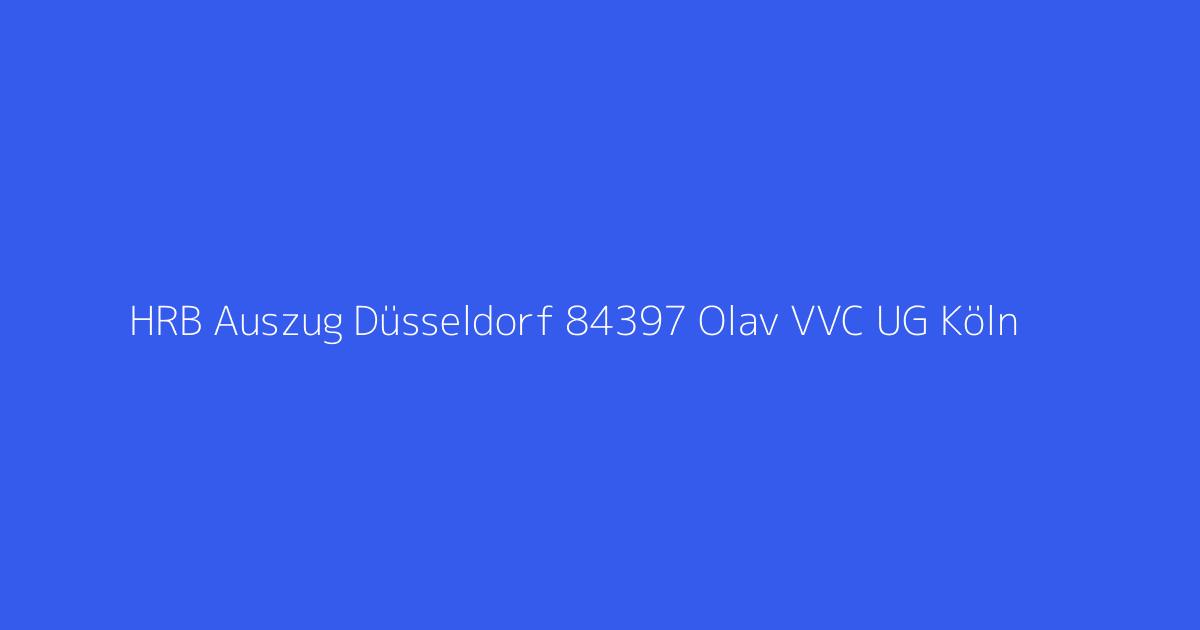 HRB Auszug Düsseldorf 84397 Olav VVC UG Köln